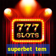superbet tem pagamento antecipado